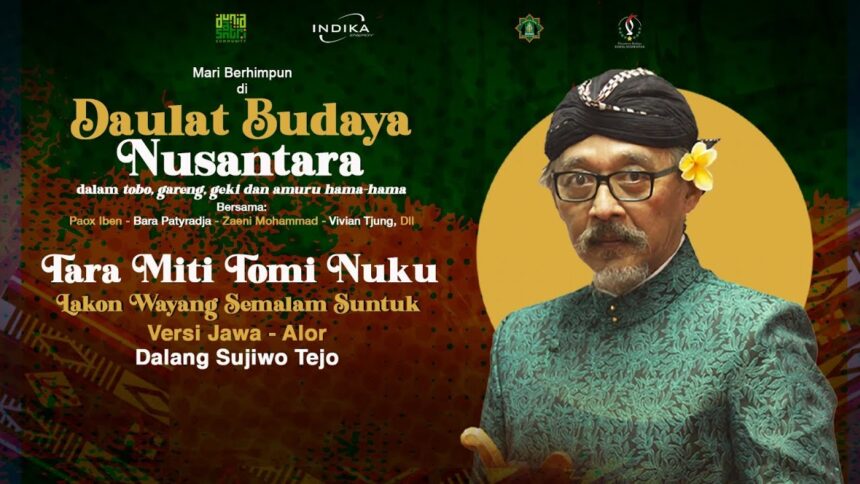 Daulat Budaya Nusantara "Tara Miti Tomi Nuku" Wayang Versi Jawa - Alor Dalang Ki Sujiwo Tejo